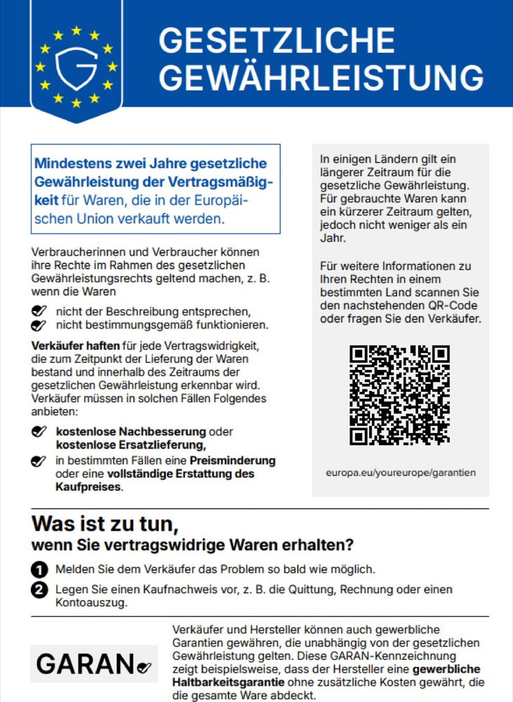 Gesetzliche Gewährleistung: Mindestens zwei Jahre gesetzliche Gewährleistung der Vertragsmäßigkeit für Waren, die in der Europäischen Union verkauft werden. Weitere Informationen unter europa.eu/youreurope/garantien